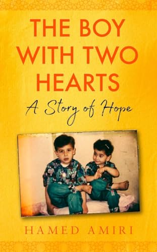 The Boy with Two Hearts A Story of Hope