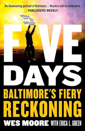 Five Days Baltimore's Fiery Reckoning