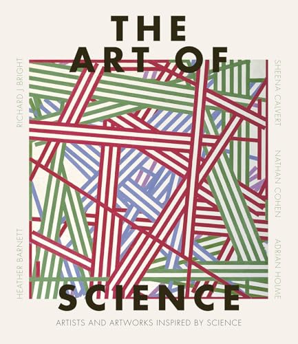 The Art of Science Artists and Artworks Inspired by Science