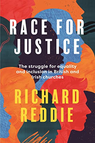 Race for Justice The Struggle for Equality and Inclusion in British and Irish Churches