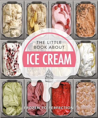 Little Book of Ice Cream: Sweet Words of Wisdom Sweet Words OfWisdom