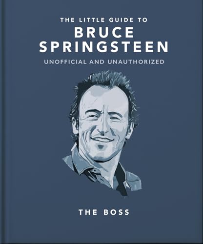 The Little Guide to Bruce Springsteen The Boss