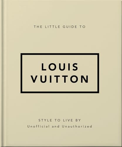 The Little Guide to Louis Vuitton