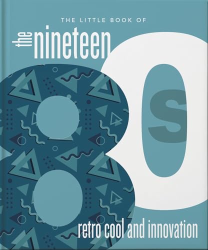The Little Book of The 1980s The Decade of Retro Cool