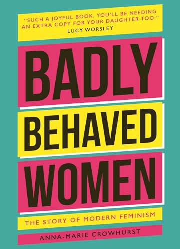 Badly Behaved Women