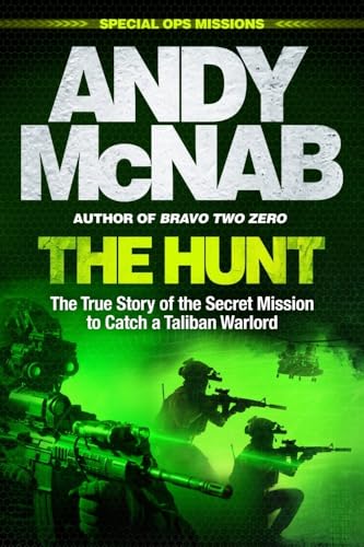 The Hunt The True Story Of The Secret Mission To Catch A Taliban Warlord