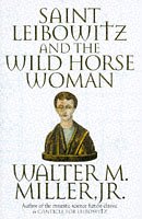 Saint Leibowitz and the Wild Horse Woman