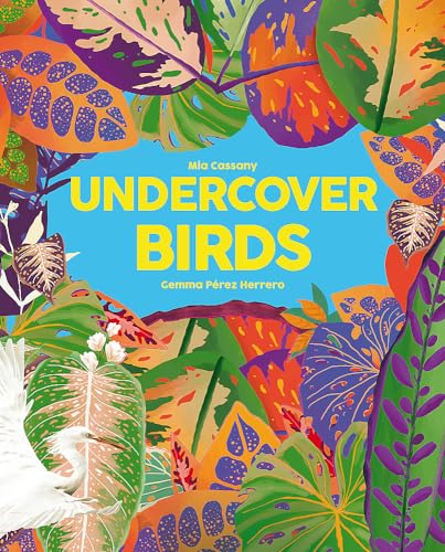 Undercover Birds