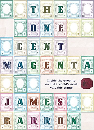 The One-cent Magenta Inside the Quest to Own the Most Valuable Stamp in the World