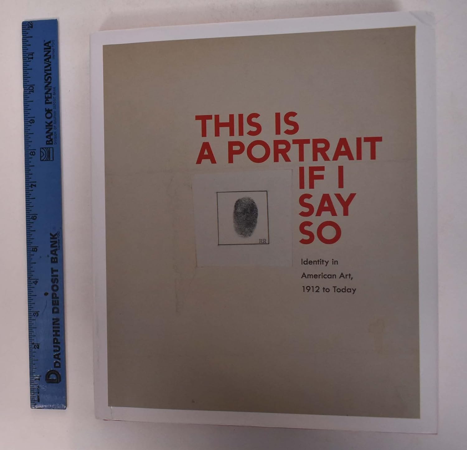 This Is a Portrait If I Say So: Identity in American Art, 1912 to Today