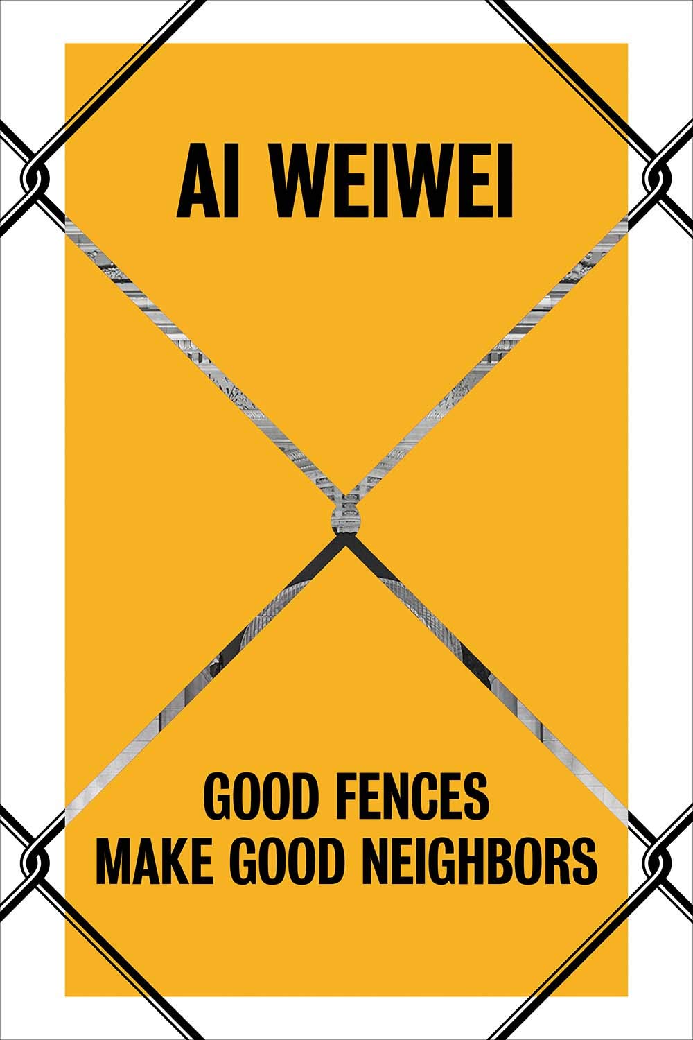 Ai Weiwei: Good Fences Make Good Neighbors