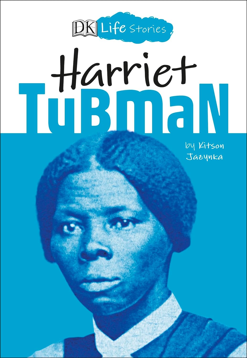 DK Life Stories: Harriet Tubman