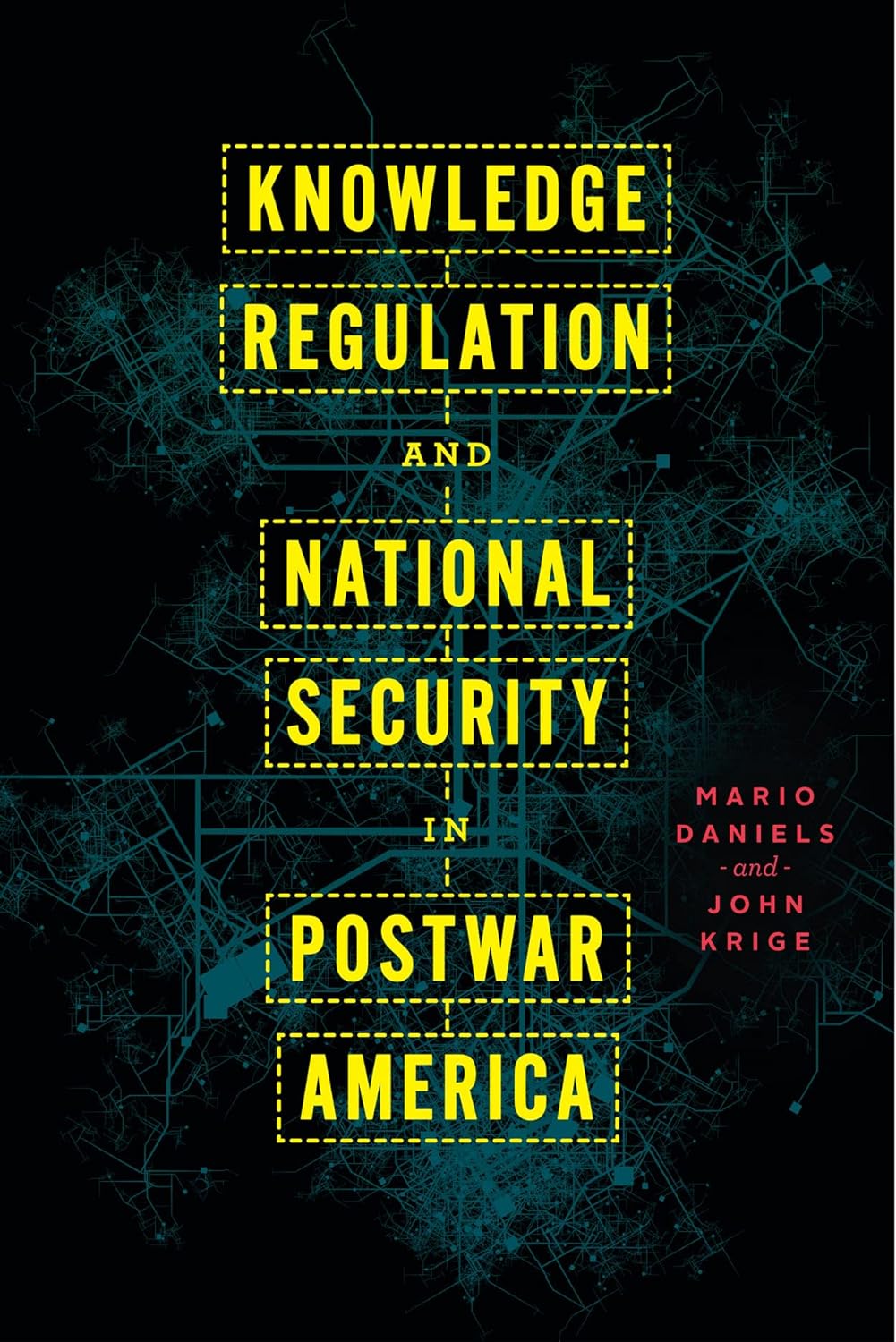 Knowledge Regulation and National Security in Postwar America