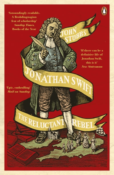 Jonathan Swift The Reluctant Rebel