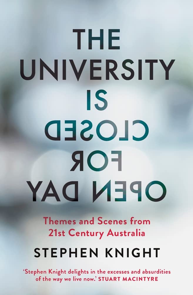 The University is Closed for Open Day: Australia in the Twenty-first Century cover image