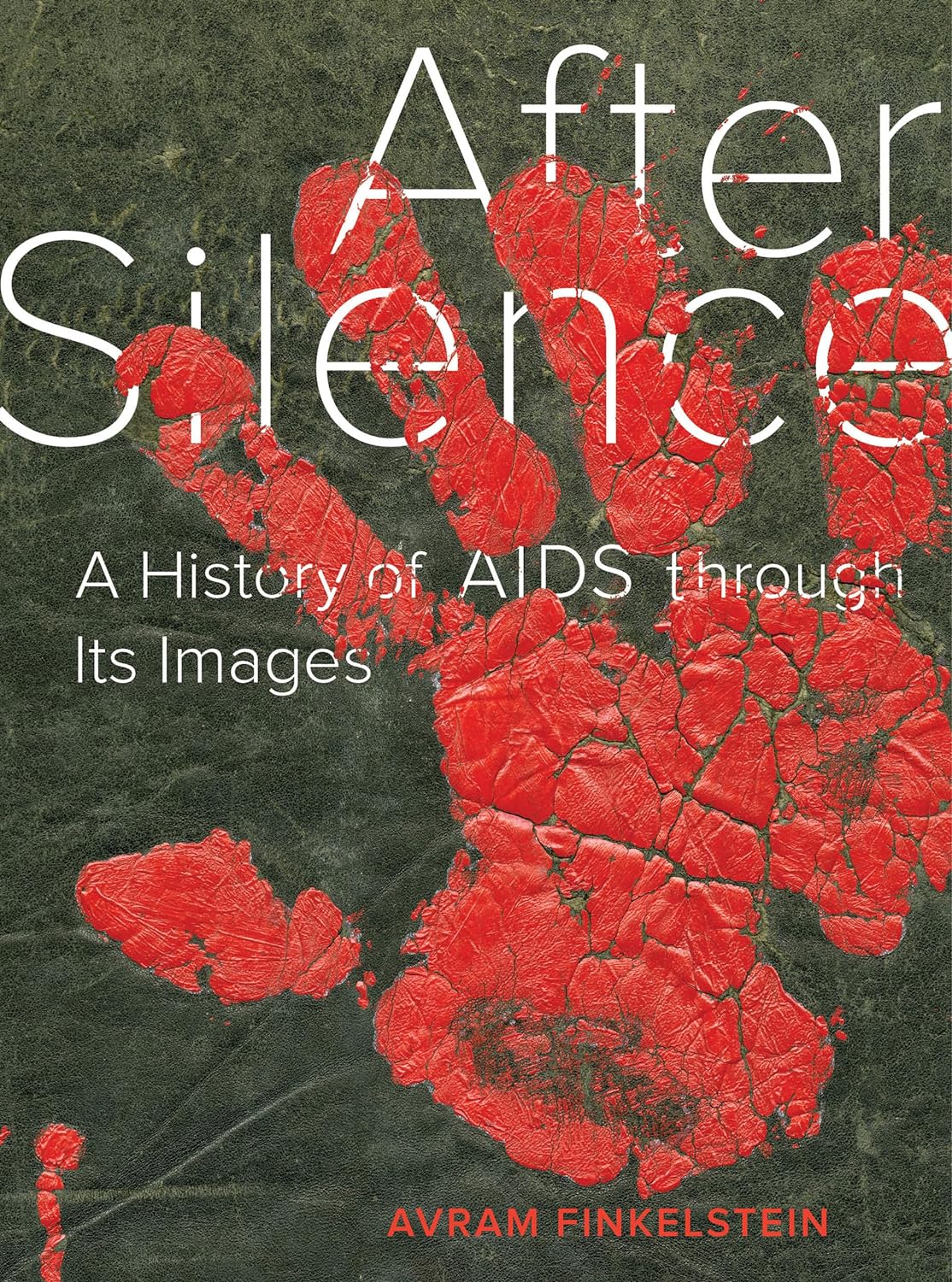 After Silence: A History of AIDS through Its Images