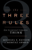 The Three Rules How Exceptional Companies Think
