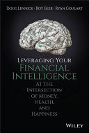 Leveraging Your Financial Intelligence: At the Intersection of Money, Health, and Happiness