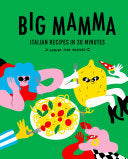 Big Mamma Italian Recipes in 30 Minutes Shower Time Included