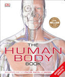 The Human Body Book An Illustrated Guide to its Structure, Function, and Disorders