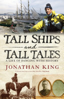 Tall Ships and Tall Tales a life of dancing with history