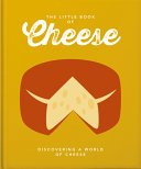 The Little Book of Cheese (The Little Books of Food & Drink, 12)