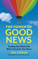 The Power of Good News Feeding Your Mind with What's Good for Your Heart