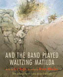 AND THE BAND PLAYED WALTZING MATILDA