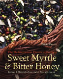 Sweet Myrtle & Bitter Honey | The Mediterranean Flavors of Sardinia