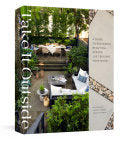 Take It Outside A Guide to Designing Beautiful Spaces Just Beyond Your Door: An Interior Design Book