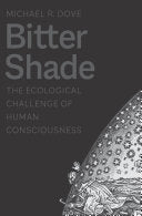 Bitter Shade: The Ecological Challenge of Human Consciousness (Yale Agrarian Studies Series)