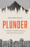 Plunder A Memoir of Family Property and Nazi Treasure