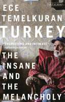Turkey The Insane and the Melancholy