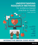 Understanding Research Methods for Evidence-Based Practice in Health