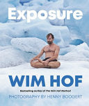 Exposure How an Outlier's Journey Brings Us to Extremes of Power, Vitality, and Possibility