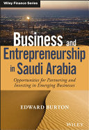Business and Entrepreneurship in Saudi Arabia: Opportunities for Partnering and Investing in Emerging Businesses (Wiley Finance)