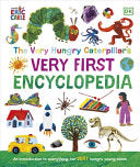 The Very Hungry Caterpiller's Very First Encyclopedia