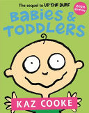 Babies & Toddlers: The Sequel to Up the Duff