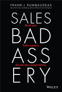 Sales Badassery: Kick Ass. Take Names. Crush the Competition.