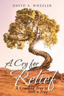A Cry for Relief A Crooked Tree Is Still a Tree
