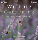 Wildlife Gardening For Everyone and Everything