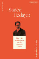 Sadeq Hedayat The Life and Legend of an Iranian Writer