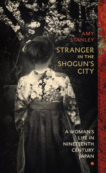 Stranger in the Shogun's City: A Japanese Woman and Her World